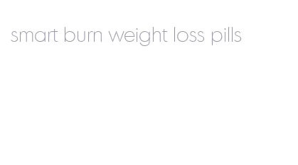 smart burn weight loss pills