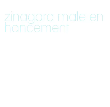 zinagara male enhancement