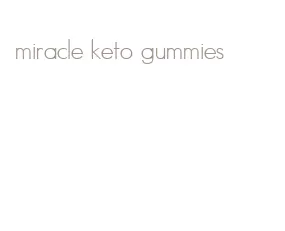 miracle keto gummies