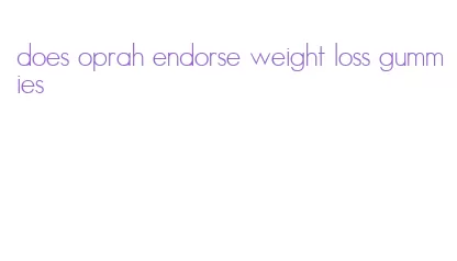 does oprah endorse weight loss gummies