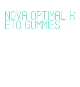nova optimal keto gummies