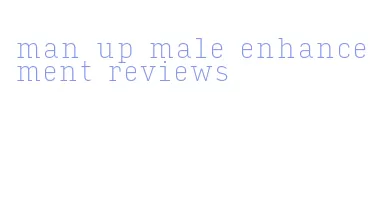 man up male enhancement reviews