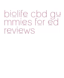 biolife cbd gummies for ed reviews