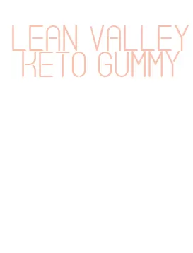lean valley keto gummy