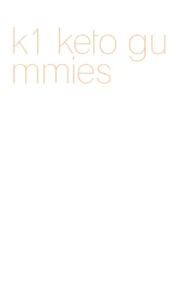 k1 keto gummies