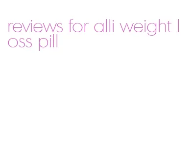 reviews for alli weight loss pill