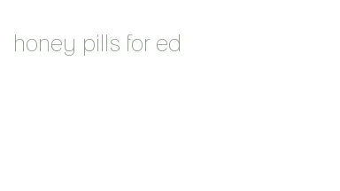 honey pills for ed