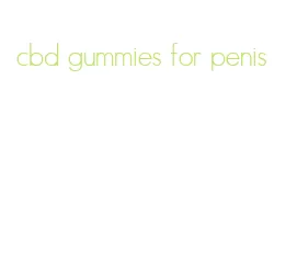 cbd gummies for penis