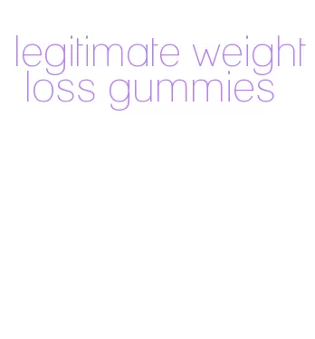 legitimate weight loss gummies