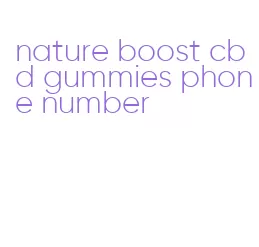 nature boost cbd gummies phone number