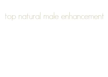 top natural male enhancement