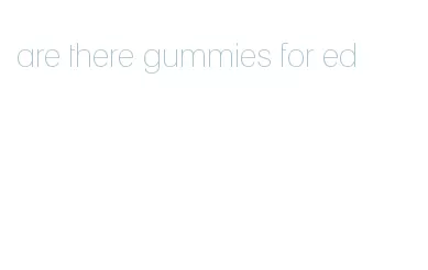 are there gummies for ed