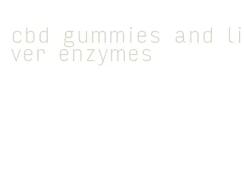 cbd gummies and liver enzymes