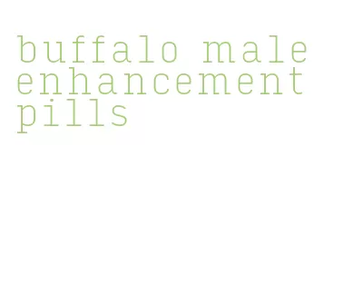 buffalo male enhancement pills