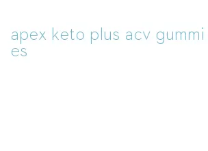 apex keto plus acv gummies