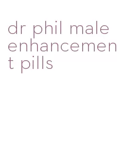 dr phil male enhancement pills