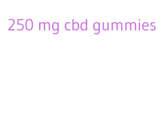250 mg cbd gummies