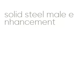 solid steel male enhancement