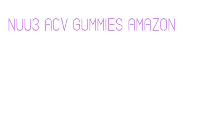 nuu3 acv gummies amazon