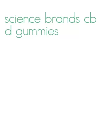 science brands cbd gummies