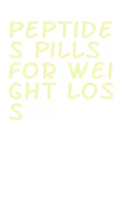 peptides pills for weight loss