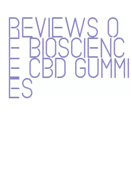 reviews of bioscience cbd gummies