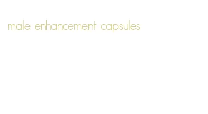 male enhancement capsules