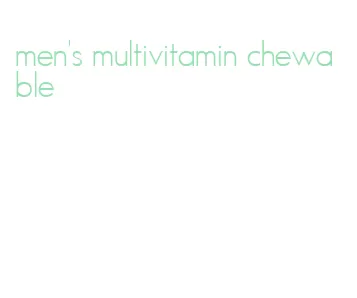 men's multivitamin chewable