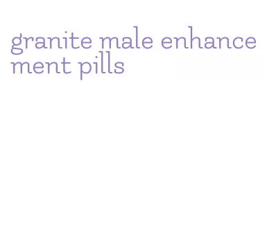 granite male enhancement pills