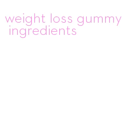weight loss gummy ingredients