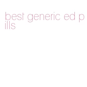 best generic ed pills