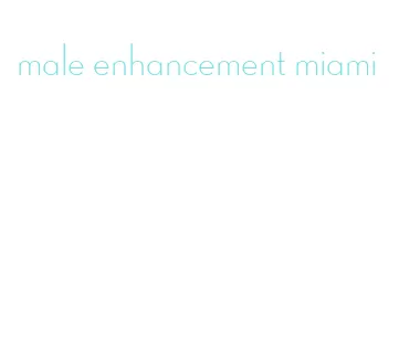 male enhancement miami