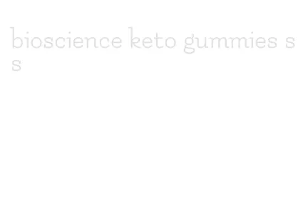 bioscience keto gummies ss