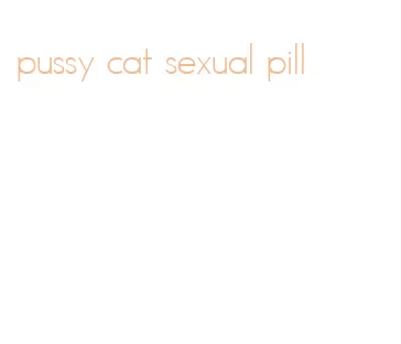 pussy cat sexual pill