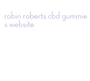 robin roberts cbd gummies website