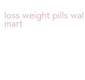 loss weight pills walmart