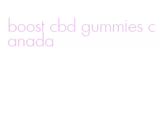 boost cbd gummies canada