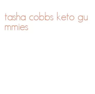 tasha cobbs keto gummies