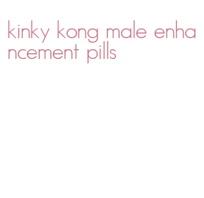 kinky kong male enhancement pills