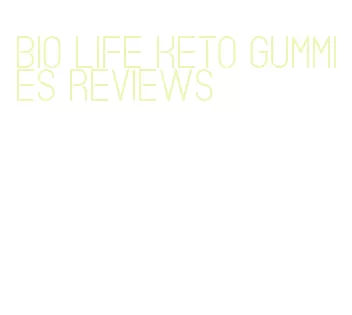 bio life keto gummies reviews