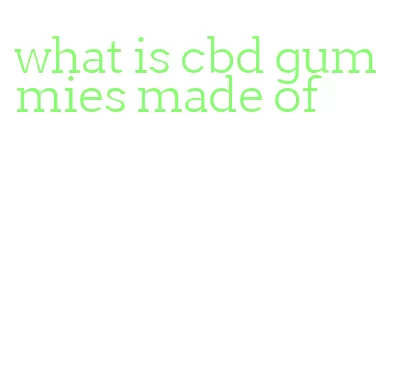what is cbd gummies made of
