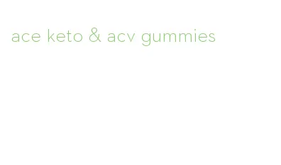ace keto & acv gummies