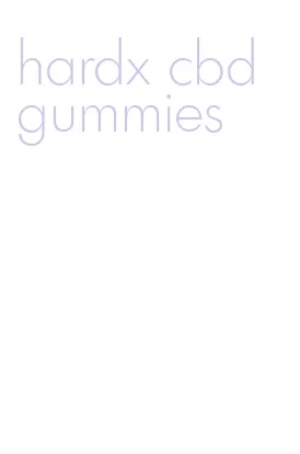hardx cbd gummies