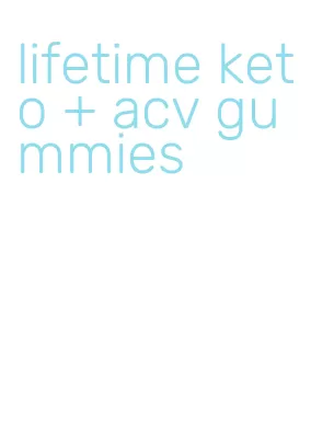 lifetime keto + acv gummies