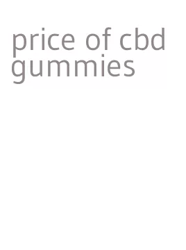 price of cbd gummies