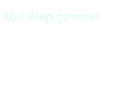 cbd sleep gummies