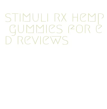 stimuli rx hemp gummies for ed reviews