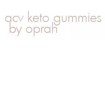 acv keto gummies by oprah