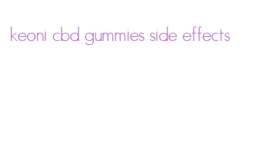 keoni cbd gummies side effects