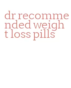 dr recommended weight loss pills